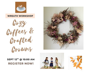 Cozy Coffees & Crafted Crowns Workshop
