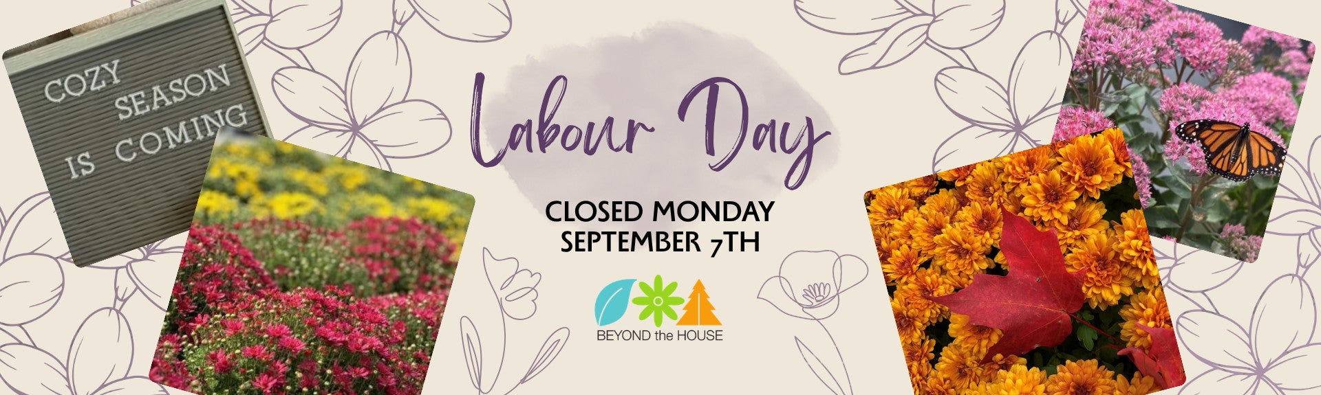 Beyond the House Labour Day closure notice showing the business closed Monday, September 7th,